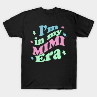 I'm in my Mimi era, colorful font design for grandma T-Shirt